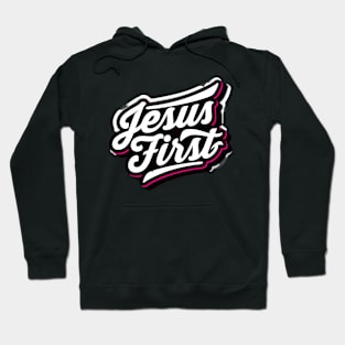 Jesus First Hoodie